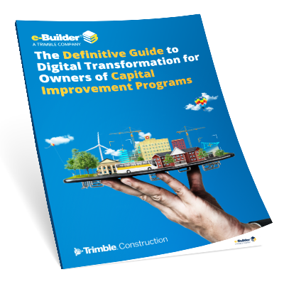 Definitive Guide to Digital Transformation for Owners of Capital Improvement Programs
