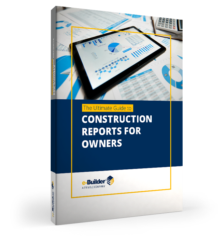 e-Builder The Ultimate Guide-to-Construction Reports for Owners
